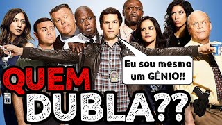 Quem são os DUBLADORES DE BROOKLYN NINE NINE?!