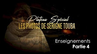 Plateau Spécial Photos de Serigne Touba - Partie 4 : Enseignements