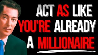 ACT AS IF YOU ARE A MILLIONAIRE |The Millionaire Mindset shift, A Daily Dose until you Become one.