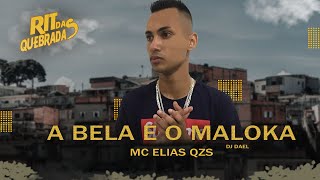 MC ELIAS QZS - E BELA E O MALOKA. DJ DAEL 2020