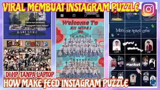 #TUTORIAL CARA MEMBUAT PUZZLE FEED INSTAGRAM // HOW TO MAKE PUZZLE FEED INSTAGRAM , NO LAPTOP