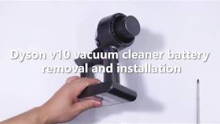 Dyson V10 Absolute Cordless  Vacuum Cleaner Battery replacement and installation