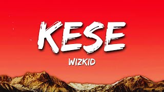 Kese (Dance) (Lyrics) - Wizkid