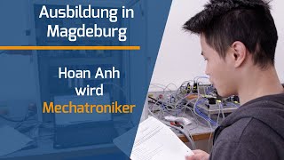 Hoan Anh macht die Ausbildung zum Mechatroniker in Magdeburg