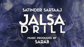 JALSA DRILL - SATINDER SARTAAJ X SARAB