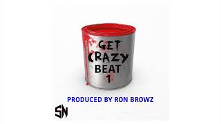 get crazy beat 1 (Produced By Ron Browz)