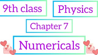 7 chapter - Numericals || 9th class physics || Properties of Matter problems || matric numericals