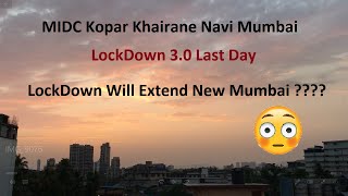 MIDC, Kopar Khairane, Navi Mumbai, Maharashtra in LockDown 3.0