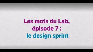 Les mots du Lab : le design sprint