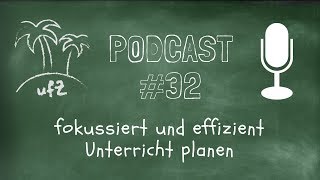 Podcast #32 : fokussiert und effizient Unterricht planen