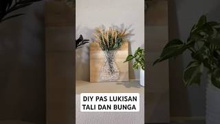 DIY PAS LUKISAN TALI DAN BUNGA #shorts #kerajinantangan #senikreatif #diyflowers #kerajinandiy