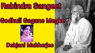 Godhuli Gagane Meghe🌹 Rabindra Sangeet (Prem porjai)🙏🌹by@Debjani Mukherjee,