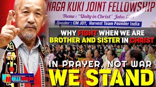 ENGLISH || Kuki Naga Joint Fellowship | Why Fight When We Are Brother & Sister in Christ | CM Joy