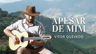 Apesar de Mim - Vitor Quevedo (Videoclipe)