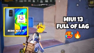 Miui 13 is absolutely Full of Lag 🥵 | Redmi Note 9 Pubg Test 🔥