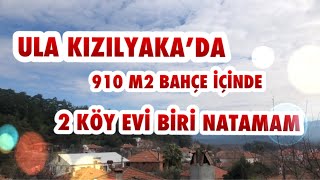 ULA KIZILYAKA'DA 910 M2 BAHÇE İÇİNDE ÇİFT KÖY EVİ TEKİ NATAMAM