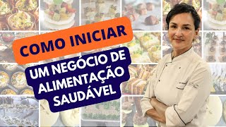 Como iniciar um negócio de alimentação saudável