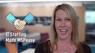 Business Made MSPeasy | IT Staffing Made MSPeasy