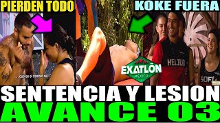 KOKE FUERA POR LESI0N DE EXATLON MEXICO | AVANCE 03| ¡SENTENCIA Y MAS! NUEVAS DIRECTO A ELIMINACION