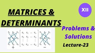 Matrices & Determinants L23 || Class-12 || CHSE || Exercise - 5(b) Q. No. 24 to 25  ||