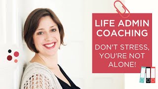 "What is a Life Admin Coaching?" with Kathleen