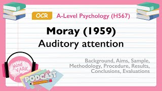 Podcast: Moray (1959) Auditory attention | OCR A-Level Psychology (H567)