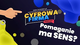 Cyfrowa Firma - POMAGANIE ma SENS (E2S2)