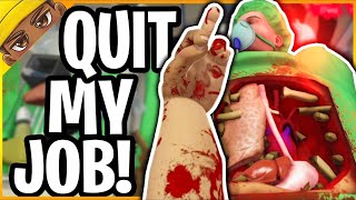 I quit my job in the middle of surgery - Surgeon Simulator