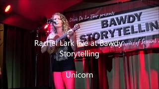 Rachel Lark - Unicorn - Live at Bawdy Storytelling