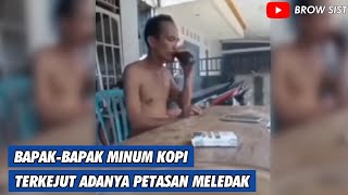 BAPAK-BAPAK MINUM KOPI KAGET ADANYA PETASAN MELEDEK || KOPI RASA KAGET.