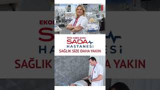 Sada Hastanesi ile Sağlık Size Daha Yakın