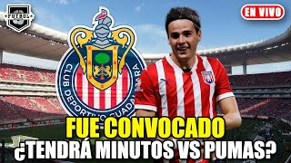 🚨 ÚLTIMA HORA CHIVAS | AL FIN CONVOCARON A WILKE! ¿TENDRÁ MINUTOS VS PUMAS?