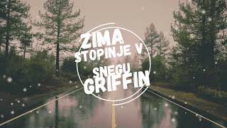 Zima - Stopinje v snegu (Griffin Remix)