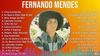 Fernando Mendes 2024 MIX Melhores Músicas - A Desconhecida, Eu Queria Dizer Que Te Amo Numa Canç...