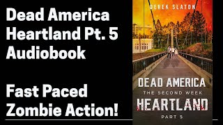 23 Dead America- Heartland Pt 5 (Complete Horror Zombie Audiobook)  Book 23 of 47 in Dead America