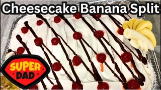 Fathers Day Cheesecake Banana Split