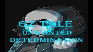 GZtale - Unwanted Determination