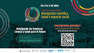 I Encuentro Internacional de Divulgación Científica, Salud e Impacto Social