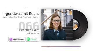 Polizeidienst | Interview Friederike Evers | Jura-Podcast: IMR #066