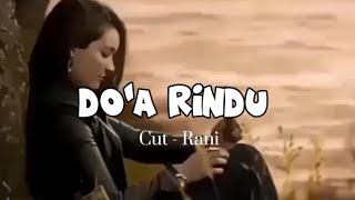 Do'a Rindu - Cut Rani (Official Lirik Lagu) @PelangiMusiclirik