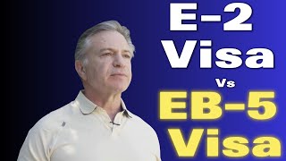 E2 and EB5 Visas Explained by Immigration Attorney James Root