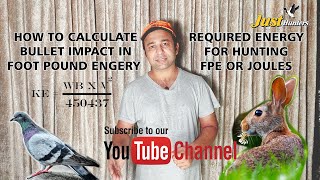 How to Calculate Bullet Impact in Foot Pounds Energy by Mian Qamar from Just Hunters