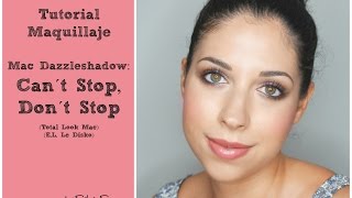 Tutorial Maquillaje: Can´t Stop, Don´t Stop (Total Look Mac - Dazzleshadow) / Silvia Serrano