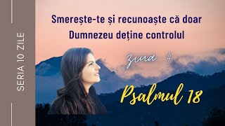 4. Smerește-te și recunoaște că doar Dumnezeu deține controlul