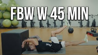 FBW W 45 MIN - CAŁE CIAŁO W CIĄGU JEDNEGO TRENINGU