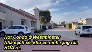 Nhà cửa Mỹ - Condo ở Westminster gần trung tâm Bolsa. Nhà rộng mà giá $650,000 bán rất lẹ.