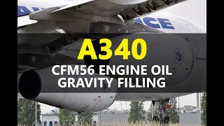 AIRCRAFT | A340 CFM56 Engine Oil Gravity Filling