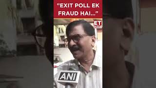 ET Now | 'Exit Poll Ek Fraud Hai...' Sanjay Raut's Bold Remark Ahead Of Maharashtra Election Results