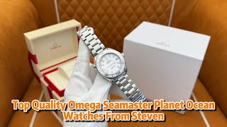 Top Quality Omega Seamaster Planet Ocean Watches From Steven