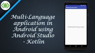 Multi-Language application in Android using Android Studio - Kotlin